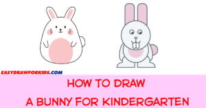 How to draw a bunny for kindergarten