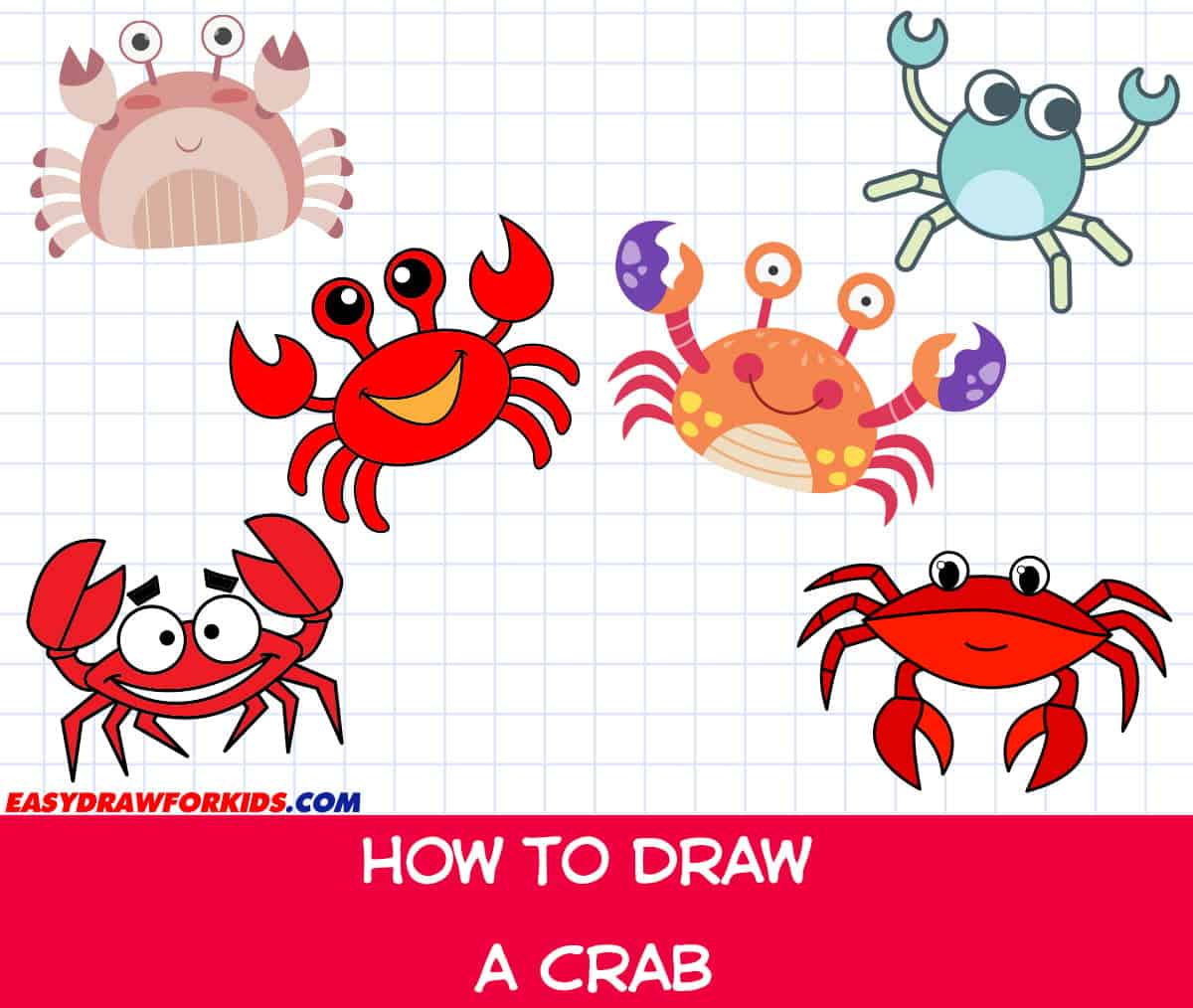 How To Draw A Crab – 9 Ways (With Pictures)