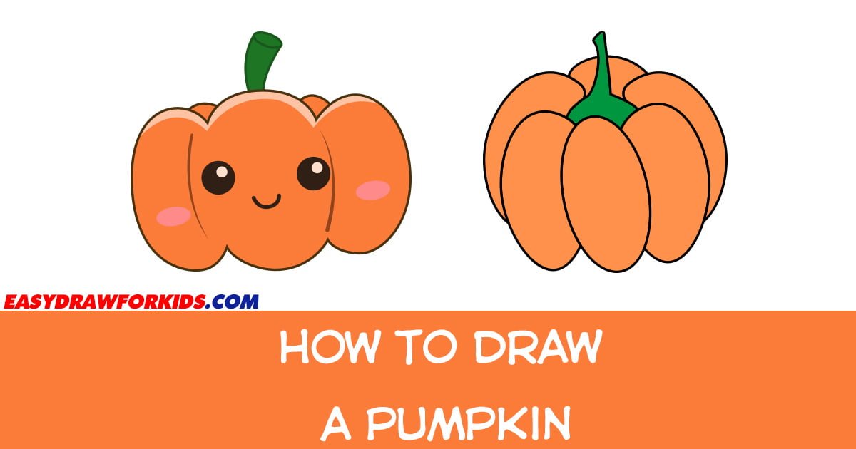 How To Draw A Pumpkin - 5 Ways (With Pictures)