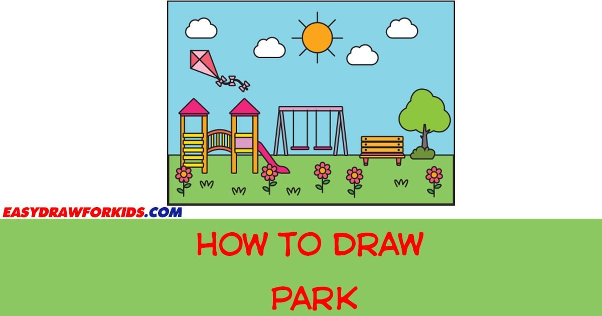 How To Draw A Park