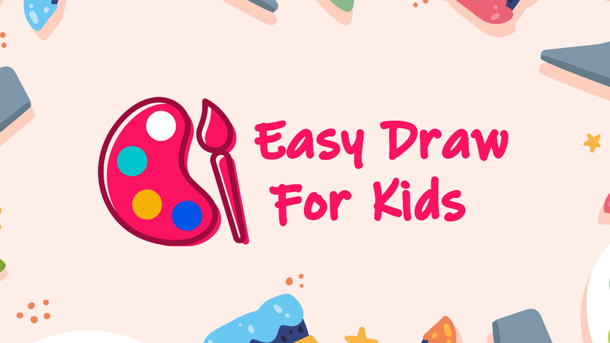 Easy Draw For Kids | Drawing tutorials for kids and beginners